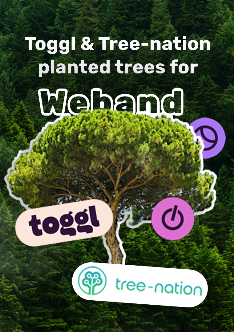 Toggl and Tree-Nation planted trees for Weband.